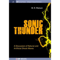 Sonic Thunder: A Discussion of Natural and Artificial Shock Waves