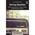 Driving Identities: At the Intersection of Popular Music and Automotive Culture