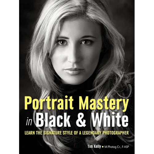 Portrait Mastery in Black & White: Learn the Signature Style of a Legendary Photographer