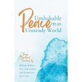 Unshakable Peace in an Unsteady World: Peace Devotional Journal