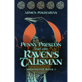 Penny Preston and the Raven's Talisman
