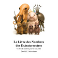 Le Livre des Nombres des Extraterrestres: Un livre de nombres pour les tout-petits