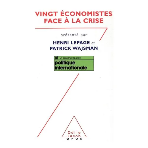 Twenty Economists Confront the Crisis / Vingt économistes face à la crise