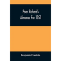 Poor Richard'S Almanac For 1851