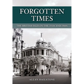 Forgotten Times: The British Isles in the 1950s and 1960s