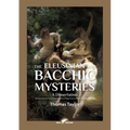 The Eleusinian and Bacchic Mysteries: A Dissertation