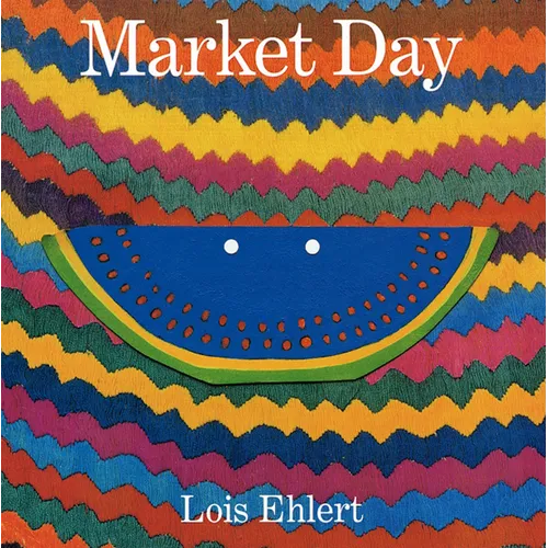 Market Day: A Story Told with Folk Art