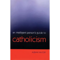 An Intelligent Person's Guide to Catholicism