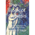 The Book of Genesis: A New Translation from the Transparent English Bible