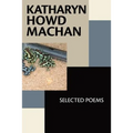 Katharyn Howd Machan: Selected Poems