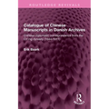 Catalogue of Chinese Manuscripts in Danish Archives: Chinese diplomatic correspondence from the Ch'ing dynasty (1644-1911)