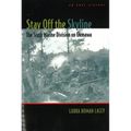 Stay Off the Skyline: The Sixth Marine Division on Okinawa - An Oral History