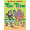 Tag Team: El Toro & Friends: A Graphic Novel