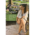 Grieving Through Grace: A guide to the grief journey after the loss of a child or loved one!