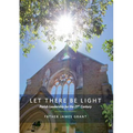 Let There Be Light: Parish Leadership for the 21st Century