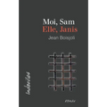 Moi, Sam. Elle, Janis