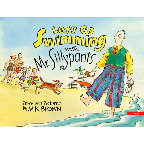 Let's Go Swimming with Mr. Sillypants