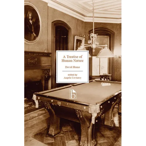A Treatise of Human Nature: Being an Attempt to Introduce the Experimental Method of Reasoning Into Moral Subjects
