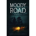 Moody Road: A Novella