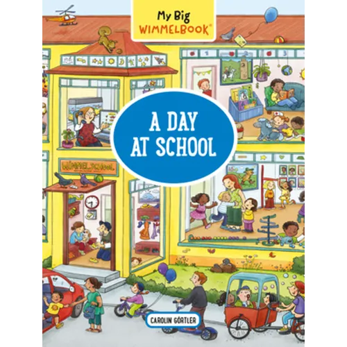My Big Wimmelbook(r) - A Day at School: A Look-And-Find Book (Kids Tell the Story)