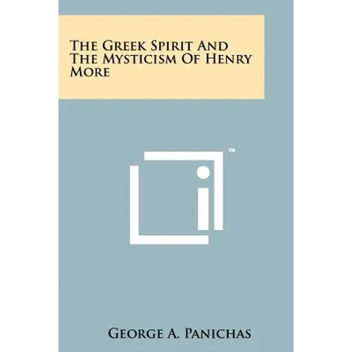 The Greek Spirit and the Mysticism of Henry More