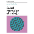 Salud Mental En El Trabajo (Mental Health at Work Business Experts Spanish Edition)