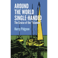 Around the World Single-Handed: The Cruise of the Islander