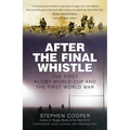 After the Final Whistle: The First Rugby World Cup and the First World War
