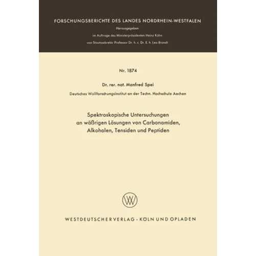 Spektroskopische Untersuchungen an wäßrigen Lösungen von Carbonamiden, Alkoholen, Tensiden und Peptiden