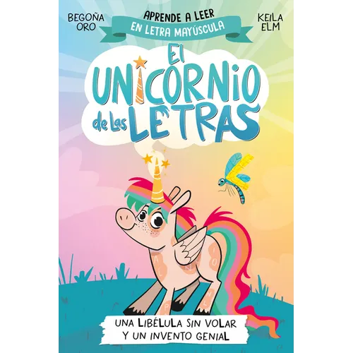 Una Libélula Sin Volar Y Un Invento Genial. Aprender a Leer Con Mayúsculas (a Partir de 5 Años) / A Flightless Dragonfly and a Brilliant Invention