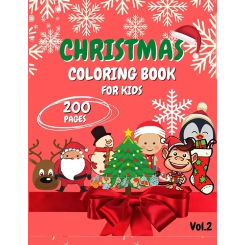 Christmas Coloring Book for Kids: Ages 4-8, 2-4 - 200 Pages - Fun Book for Kids - Coloring books - Paperback