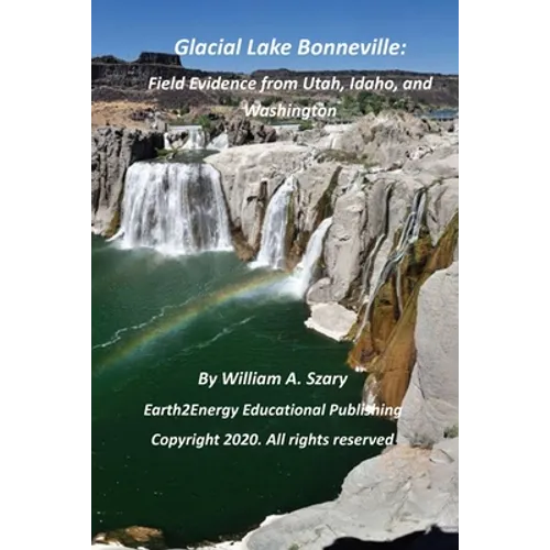Glacial Lake Bonneville: Field Evidence from Utah, Idaho, and Washington