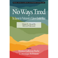 No Ways Tired: The Journey for Professionals of Color in Student Affairs: Volume II - By and By: Mid-Level Professionals