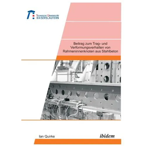 Beitrag zum Trag- und Verformungsverhalten von Rahmeninnenknoten aus Stahlbeton.