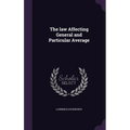 The law Affecting General and Particular Average