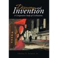 Discovery and Invention: A Comparative Study of Civilizations