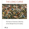 The Long Curve: 150 Years of Visionary Collecting at the Albright-Knox Art Gallery