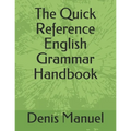 The Quick Reference English Grammar Handbook