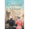 Overture of Hope: Two Sisters' Daring Plan That Saved Opera's Jewish Stars from the Third Reich
