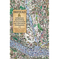 Instead: Indigenous Stewardship of Environment and Alternative Development