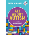All About Autism: A Practical Guide for Secondary Teachers