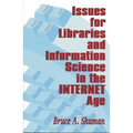 Issues for Libraries and Information Science in the Internet Age