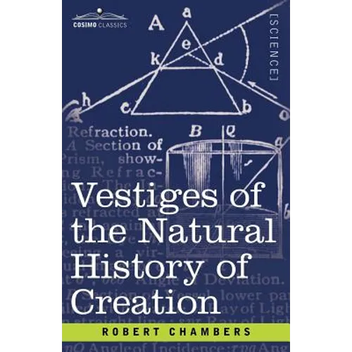 Vestiges of the Natural History of Creation