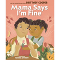 Mama Says I'm Fine