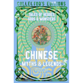 Chinese Myths & Legends: Tales of Gods, Heroes & Monsters