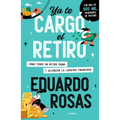 YA Te Cargó El Retiro: Cómo Tener Un Retiro Digno Y Alcanzar La Libertad Financiera / Retirement Has Become a Burden