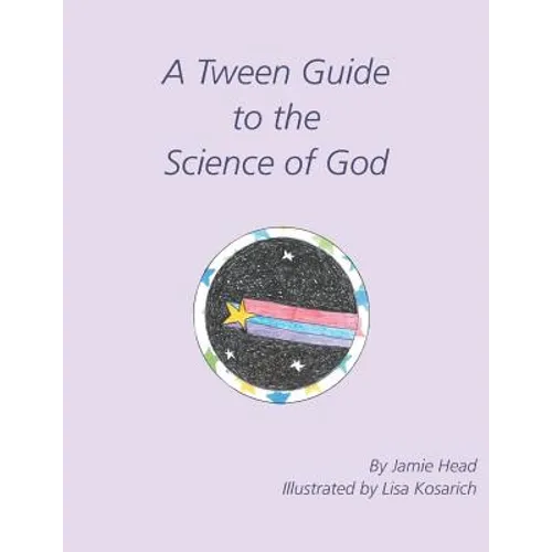 A Tween Guide to the Science of God