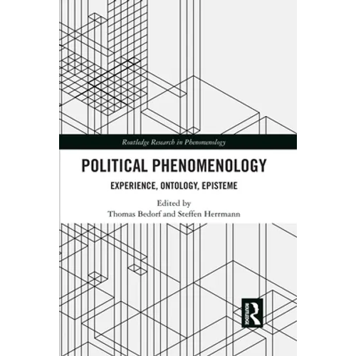 Political Phenomenology: Experience, Ontology, Episteme