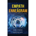 Empath & Enneagram: The made easy survival guide for healing highly sensitive people - For empathy beginners and the awakened (2 in 1)