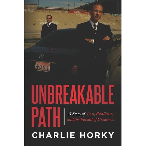 Unbreakable Path: A Story of Loss, Resilience, and the Pursuit of Greatness